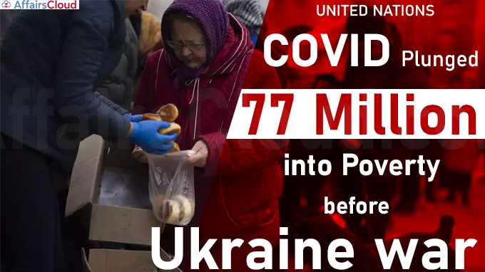 UN COVID plunged 77 million into poverty before Ukraine war