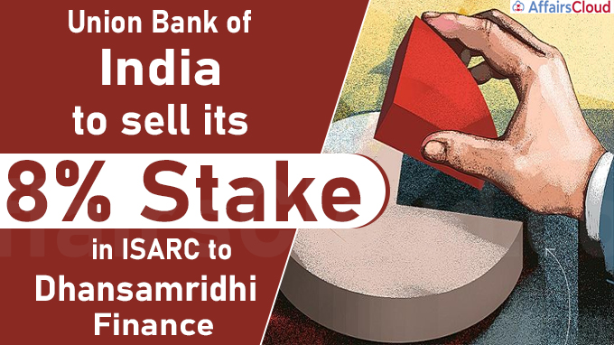 Union Bank of India to sell its 8% stake in ISARC