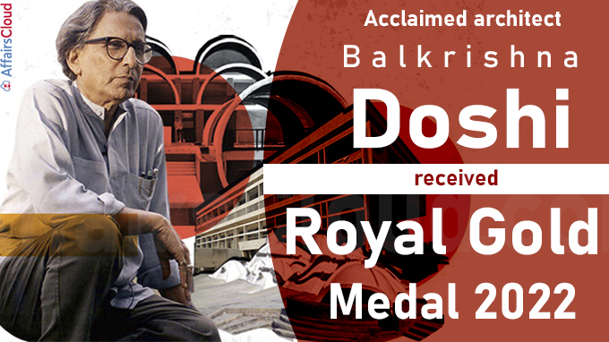 Acclaimed architect BV Doshi receives Royal Gold Medal 2022