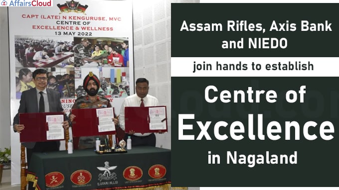 Assam Rifles, Axis Bank and NIEDO join hands to establish Centre of Excellence in Nagaland