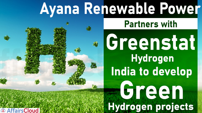 Ayana Renewable Power partners with Greenstat Hydrogen India to develop green hydrogen projects