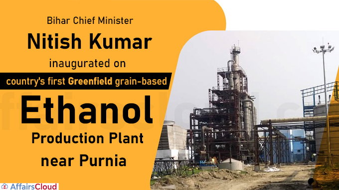 Bihar CM inaugurates country's first Greenfield grain-based ethanol production plant near Purnia