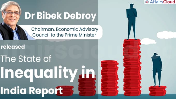 Dr Bibek Debroy released The State of Inequality in India Report