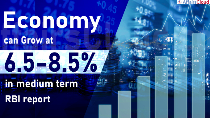 Economy can grow at 6.5-8.5% in medium term