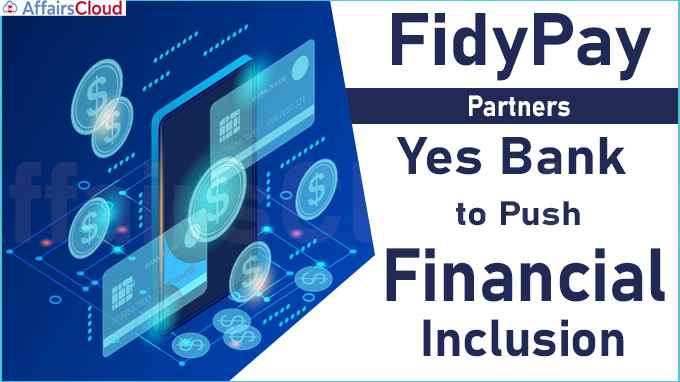FidyPay partners Yes Bank to push financial inclusion