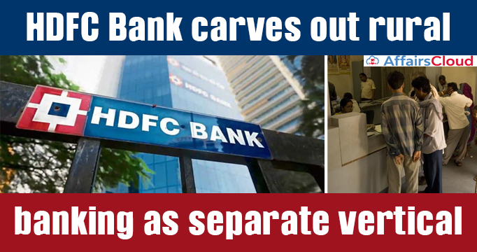 HDFC-Bank-carves-out-rural-banking-as-separate-vertical