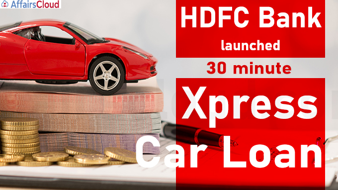 HDFC Bank launches 30 minute ‘Xpress Car Loan’
