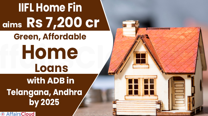 IIFL Home Fin aims Rs 7,200 cr green, affordable home loans