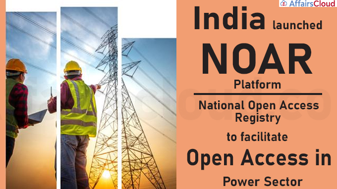 India launches NOAR platform to facilitate open access in power sector