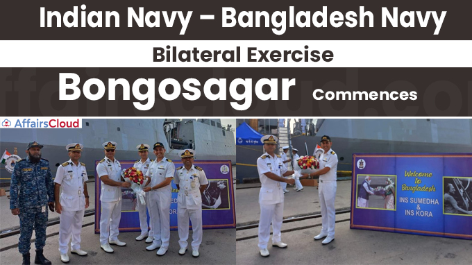 Indian Navy – Bangladesh Navy Bilateral EX Bongosagar Commences
