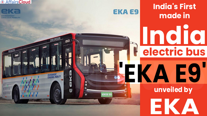 India's First made in India electric bus 'EKA E9'