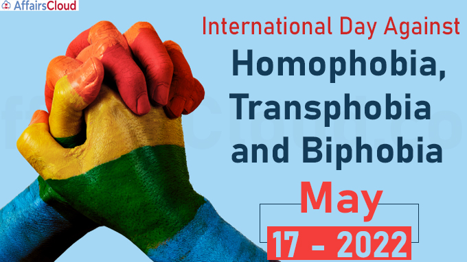 International Day Against Homophobia, Transphobia and Biphobia - May 17 2022