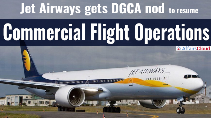 Jet Airways gets DGCA nod to resume commercial flight operations