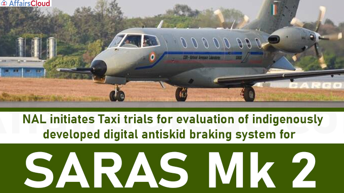 NAL initiates taxi trials for evaluation of indigenously developed digital antiskid braking system for SARAS Mk 2