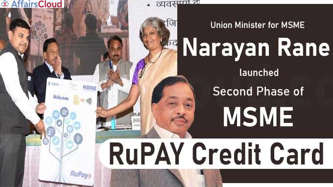 Narayan Rane launches second phase of MSME RuPAY Credit Card