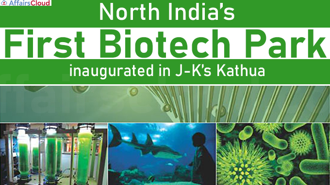 North India’s first biotech park inaugurated in J-K’s Kathua
