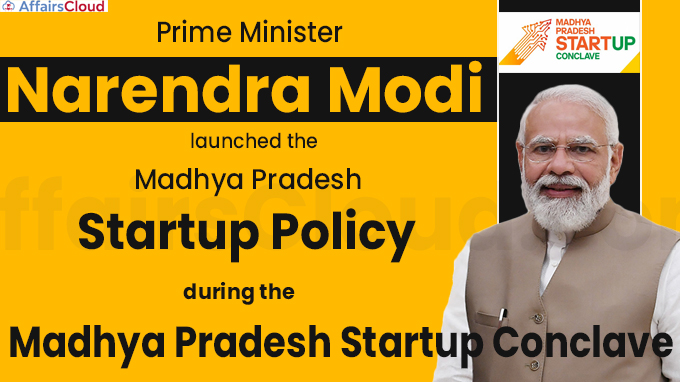 PM launches Madhya Pradesh Startup Policy during