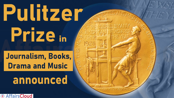 Pulitzer Prize in Journalism, Books, Drama and Music announced