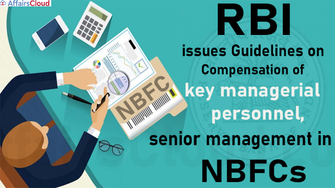 RBI issues guidelines on compensation of key managerial personnel, senior management in NBFCs