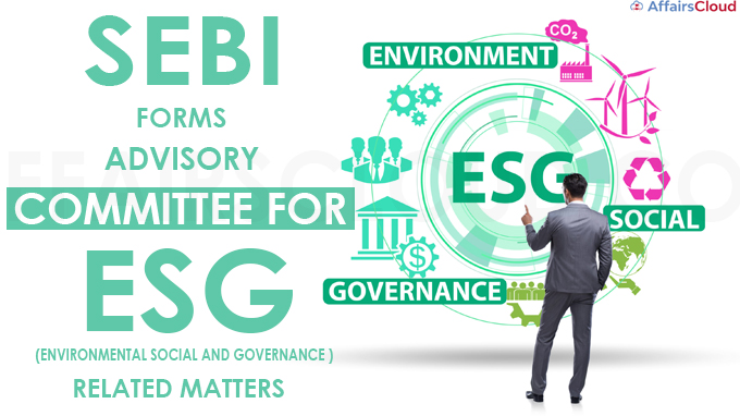 Sebi forms advisory committee for ESG-related matters