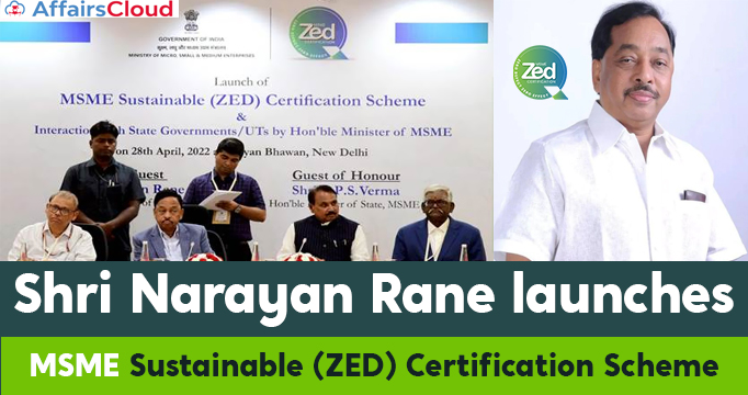 Shri-Narayan-Rane-launches-MSME-Sustainable-(ZED)-Certification-Scheme