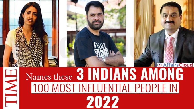 TIME names these 2 Indians among 100 most influential people in 2022