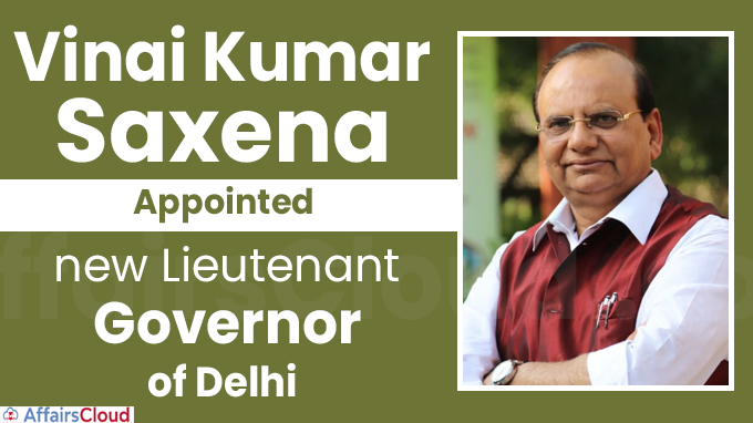 Vinai Kumar Saxena appointed new Lieutenant Governor of Delhi