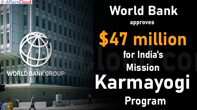 World Bank approves $47 million for India's Mission Karmayogi program