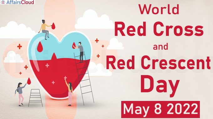 World Red Cross and Red Crescent Day - May 8 2022
