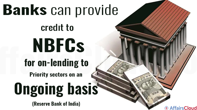 banks can provide credit to nbfcs for on-lending to priority sectors