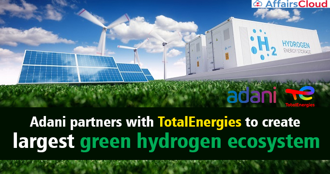 Adani-partners-with-TotalEnergies-to-create-largest-green-hydrogen-ecosystem