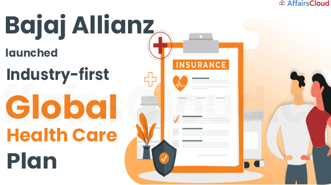 Bajaj Allianz launches industry-first ‘Global Health Care’ plan
