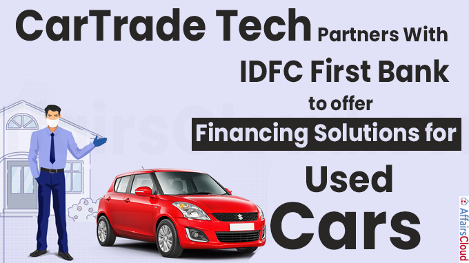 CarTrade Tech partners with IDFC First Bank to offer financing solutions for used-cars