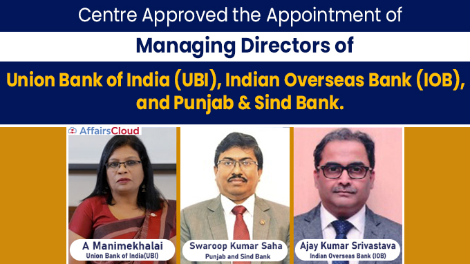 Centre approved the appointment of managing directors
