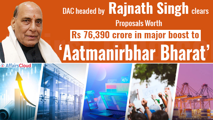 DAC headed by Rajnath Singh clears proposals worth Rs 76,390 cr