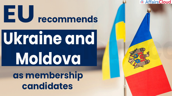 EU recommends Ukraine and Moldova as membership candidates