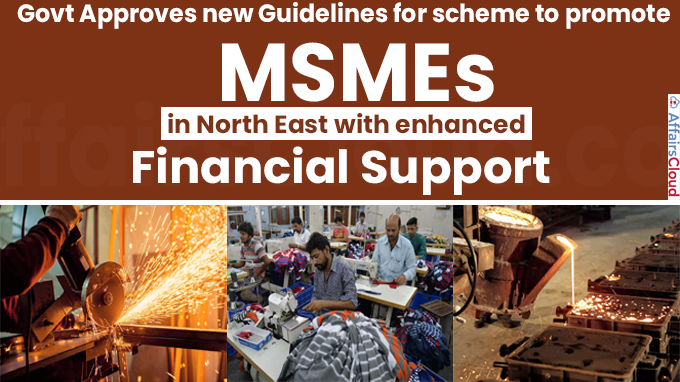 Govt approves new guidelines for scheme to promote MSMEs