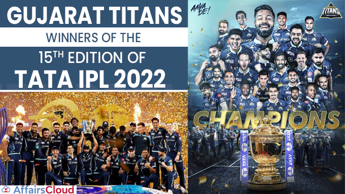 Gujarat Titans - Winners Of The 15th Edition Of TATA IPL 2022