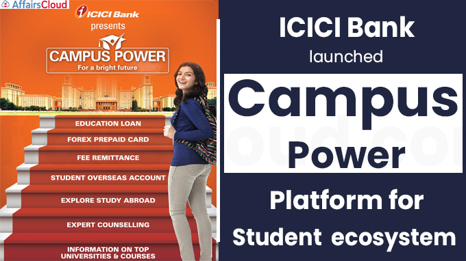 ICICI Bank launches 'Campus Power' platform for student ecosystem