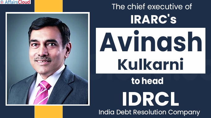 IRARC's Avinash Kulkarni to head India Debt Resolution Company