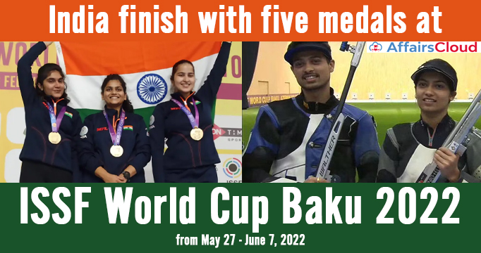 India-finish-with-five-medals-at-ISSF-World-Cup-Baku-2022