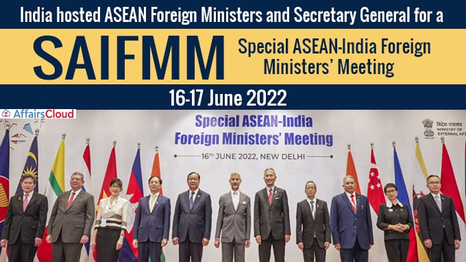 _India hosted ASEAN Foreign Ministers and Secretary General for a Special ASEAN-India Foreign Ministers’ Meeting (SAIFMM)