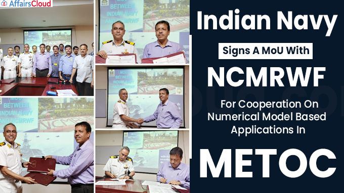 Indian Navy Signs A MoU With NCMRWF For Cooperation On Numerical Model Based Applications In METOC