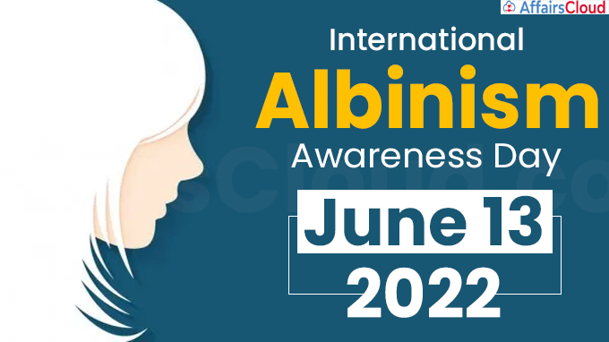 International Albinism Awareness Day - June 13 2022