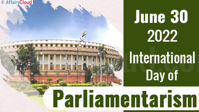 International Day of Parliamentarism - June 30 2022