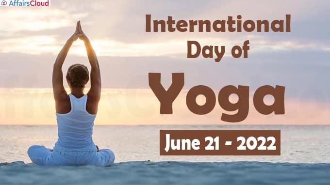 International Day of Yoga - June 21 2022