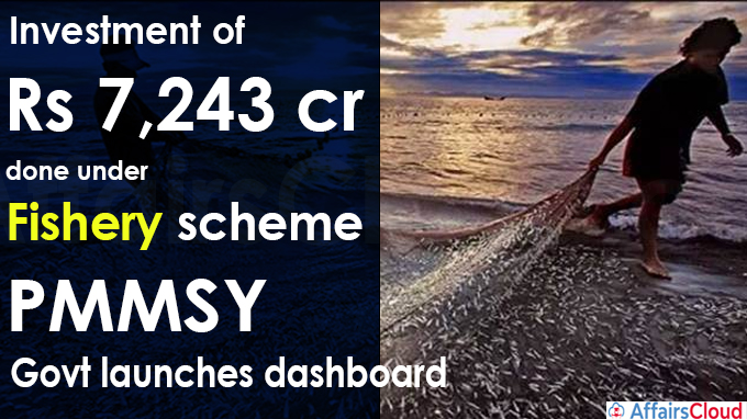 Investment of Rs 7,243 cr done under fishery scheme