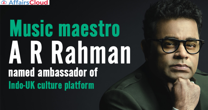 Music-maestro-A-R-Rahman-named-ambassador-of-Indo-UK-culture-platform