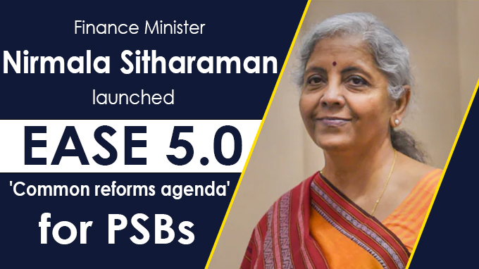Nirmala Sitharaman launches EASE 5.0 'Common reforms agenda' for PSBs