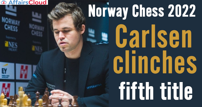 Norway-Chess-2022-Carlsen-clinches-fifth-tit